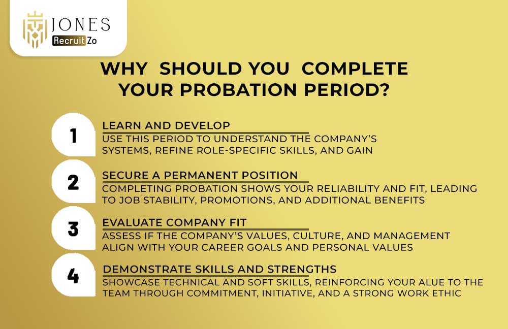 Why should you complete your probation period 