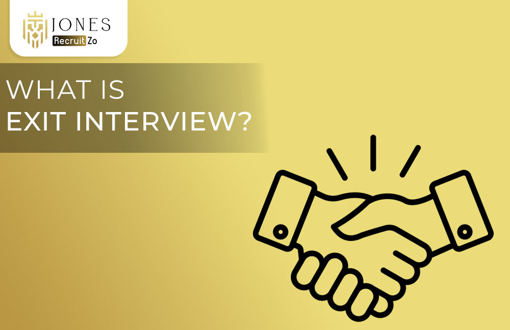 What is Exit Interview? - Jones RecruitZo