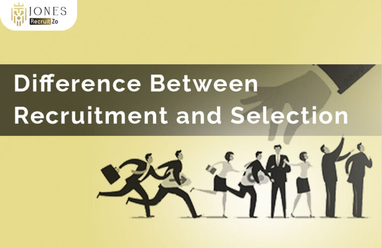Difference Between Recruitment and Selection