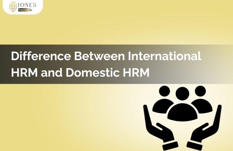 Difference Between International HRM and Domestic HRM